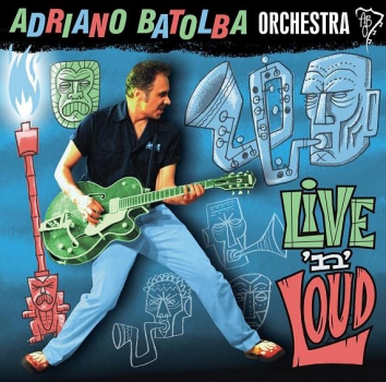 ADRIANO BATOLBA ORCHESTRA - Live N Loud 10 Inch Vinyl