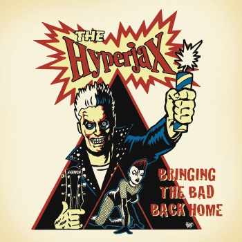 THE HYPERJAX – Bringing the bad back home CD/LP