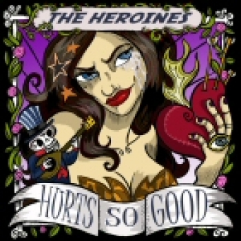 The Heroines - Hurts so good CD