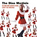The Dino Martinis - 50.000.000 Santa Fans can't be wrong CD