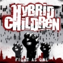 HYBRID CHILDREN - Fight as one CD