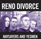 RENO DIVORCE - Naysayers and Yesmen LP