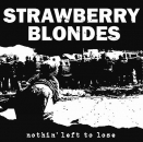 STRAWBERRY BLONDES - Nuthin left to lose M-CD